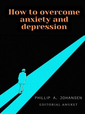 cover image of How to Overcome Anxiety and Depression
